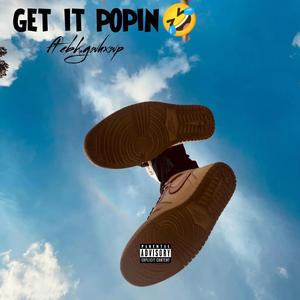 Get it popin (feat. Ebk.gwhxwp)