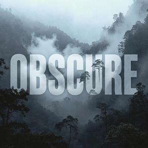 OBSCURE