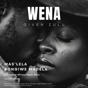 Wena (feat. Mas’lela & Bongiwe Madela)