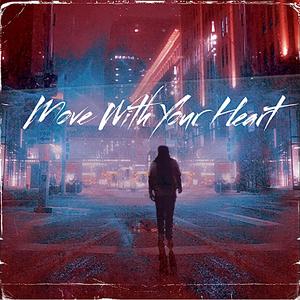 Move With Your Heart