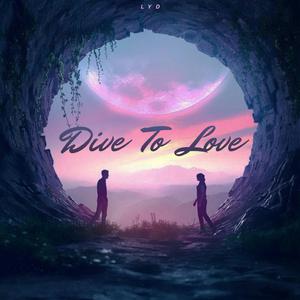 Dive To Love