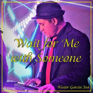 Wait for Me with Someone
