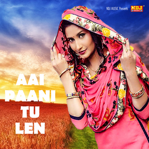 Aai Paani Tu Len