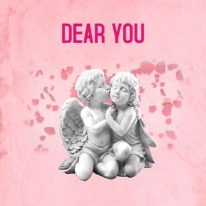Dear You