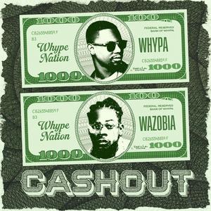 CASHOUT (feat. WAZOBIA)