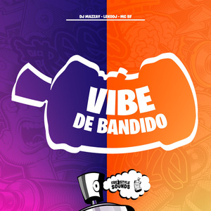Vibe De Bandido