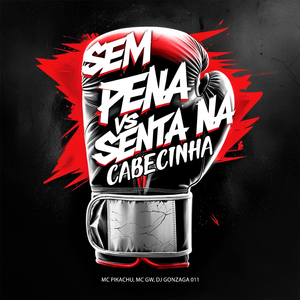 SEM PENA vs SENTA NA CABECINHA