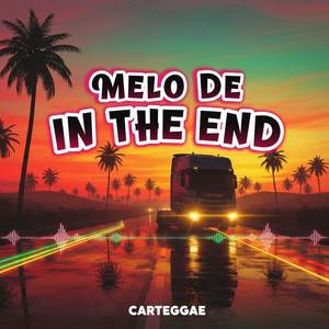 MELO DE IN THE END