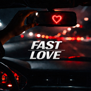 Fast Love