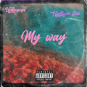 My Way (feat. Hooligan Lou)