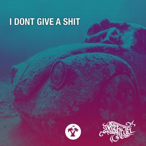I Don't Give a Shit