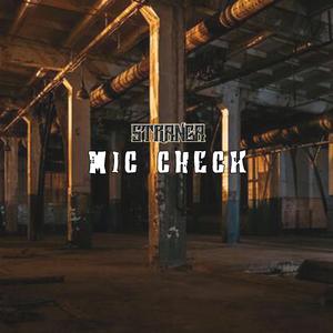 Mic Check (feat. Nemesis of HCP)