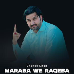 Maraba We Raqeba (Pashto Song) (feat. Shahab Khan)
