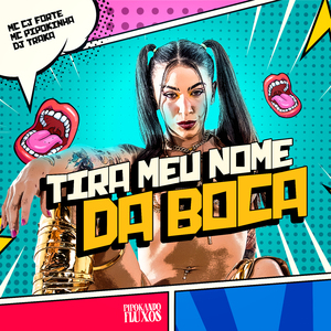 Tira Meu Nome da Boca