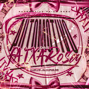 Automotivo Das Faixa Rosa