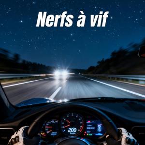 Nerfs à vif
