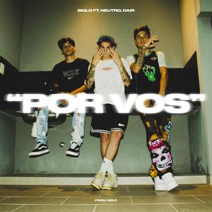 Por vos (feat. Neutro & Dair)