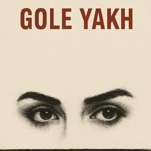 Gole Yakh (feat. Kourosh Yaghmaei)