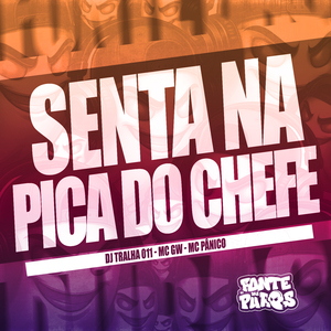 Senta na Pica do Chefe