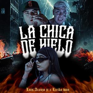 LA CHICA DE HIELO (feat. Liriko Wan)