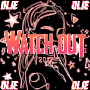 Watch Out 2022