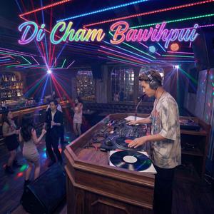 Di Chambawihpui (Techno Version)