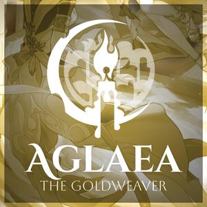 The Goldweaver (Aglaea Theme)