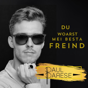 Du woarst mei besta Freind