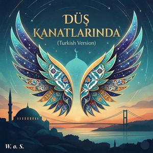 Düş Kanatlarında (Turkish Version)