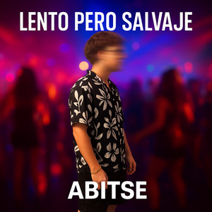 LENTO PERO SALVAJE