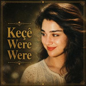 Keçê Were Were