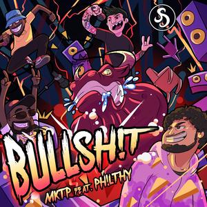 BULLSH!T (feat. PH!LTHY, Bruce Bambino, MKRIO & Brthr Bax)