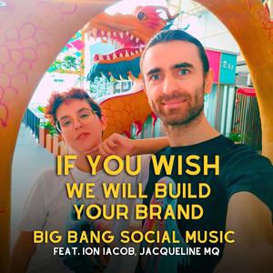 If You Wish We Will Build Your Brand (feat. Ion Iacob & Jacqueline MQ)