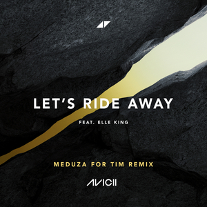 Let's Ride Away (MEDUZA For Tim Remix)