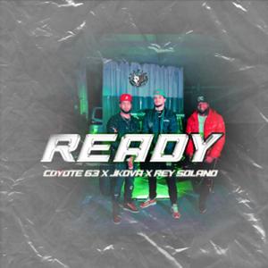 Ready (feat. Rey Solano & J Kova)