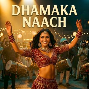 Dhamaka Naach