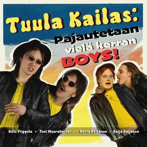 Pajautetaan vielä kerran Boys!