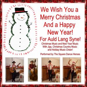 Auld Lang Syne Country (feat. Buffalo Dave & The Wolf Rock Band) (Square Dance Music and Country Music Vocal Version)