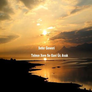 Telmın Xere Se Gavi Üç Ayak