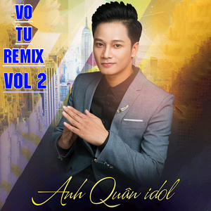 Vô Tư Remix, Vol. 2 (Remix)