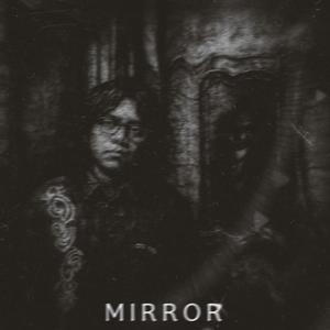 M I R R O R