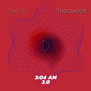 3:04 Am 2.0 (thbrandon Remix)