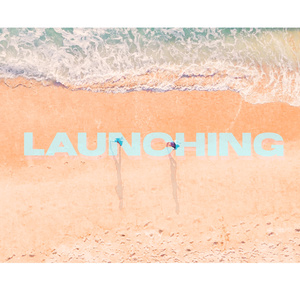 Launching