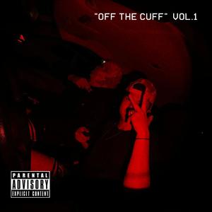 "OFF THE CUFF", Vol. 1 (feat. LEBRe)
