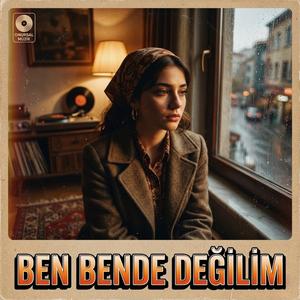 Ben Bende Değilim