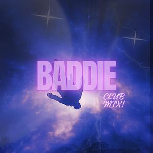 BADDIE (CLUB MIX)