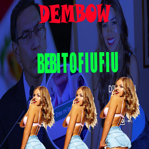 Bebito FiuFiu (Dembow)