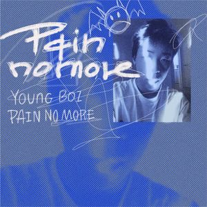 Young Boi Pain No More 【Prodby 牙刷】