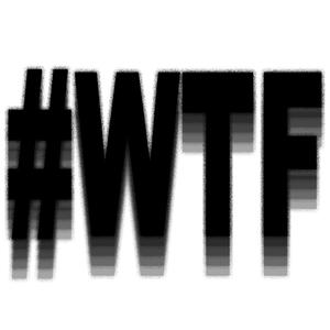 #wtf