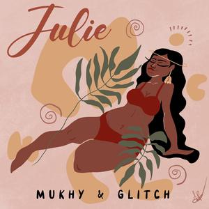Julie (feat. Glitch)